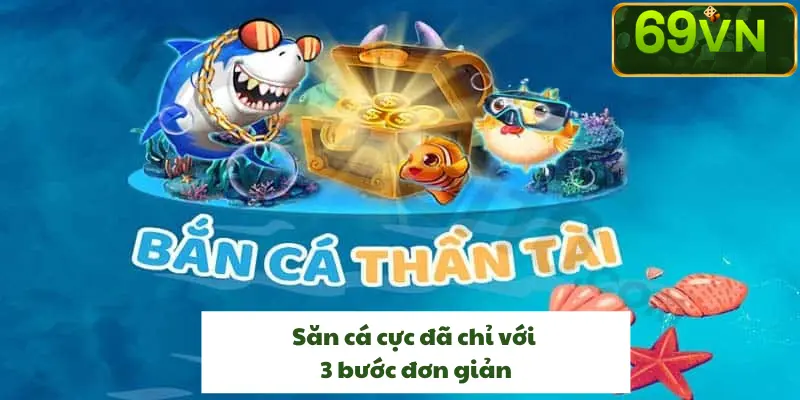 Bắn Cá Thần Tài: Đánh Bắt Vận May, Nhận Thưởng Cực Đã