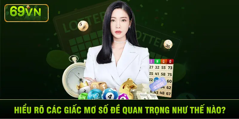 HIỂU RÕ CÁC GIẤC MƠ SỐ ĐỀ QUAN TRỌNG NHƯ THẾ NÀO?