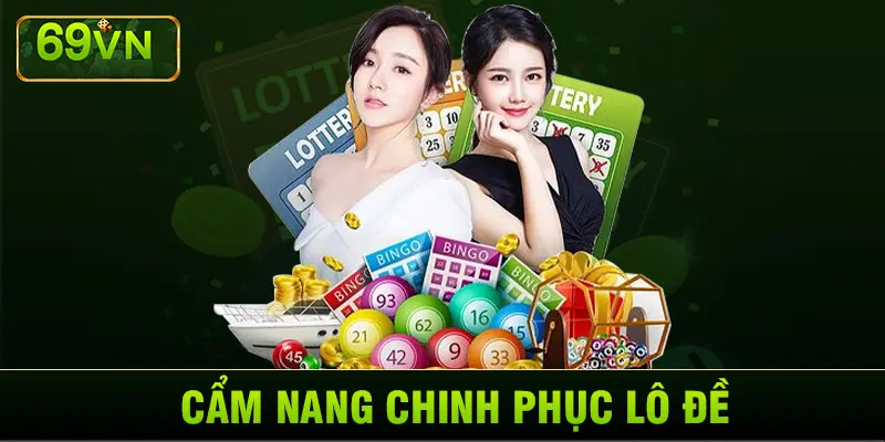 CẨM NANG CHINH PHỤC LÔ ĐỀ