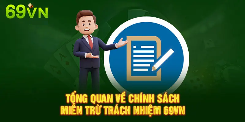 TỔNG QUAN VỀ CHÍNH SÁCH MIỄN TRỪ TRÁCH NHIỆM 69VN