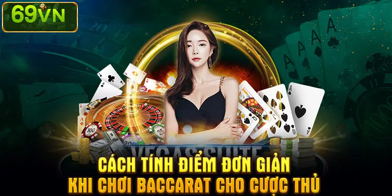 Sảnh Baccarat Uy Tín 69VN Đẳng Cấp, Thỏa Mãn Đam Mê