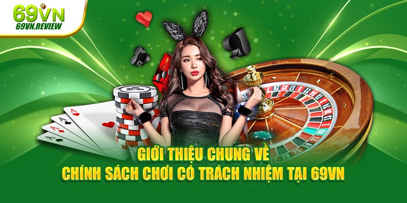 Chơi có trách nhiệm 69vn - Giải trí an toàn và lành mạnh